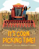 It's Corn Picking Time! It's Corn Picking Time!
