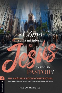 Cover ¿Cómo sería mi iglesia si Jesús fuera el pastor?