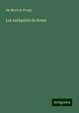 Les antiquités de Rome Les antiquités de Rome