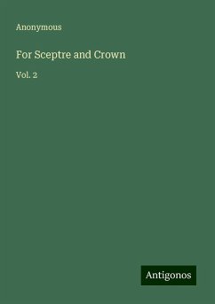 For Sceptre and Crown - Anonymous