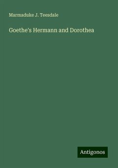 Goethe's Hermann and Dorothea - Teesdale, Marmaduke J.