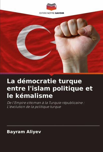 La démocratie turque entre l'islam politique et le kémalisme La démocratie turque entre l'islam politique et le kémalisme