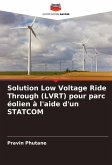 Solution Low Voltage Ride Through (LVRT) pour parc éolien à l'aide d'un STATCOM Solution Low Voltage Ride Through (LVRT) pour parc éolien à l'aide d'un STATCOM