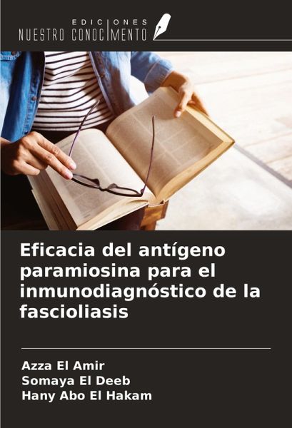 Eficacia del antígeno paramiosina para el inmunodiagnóstico de la fascioliasis Eficacia del antígeno paramiosina para el inmunodiagnóstico de la fascioliasis