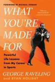 What You're Made for What You're Made for