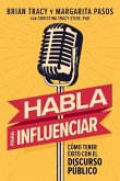 Habla Para Influenciar Habla Para Influenciar