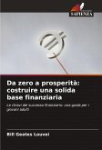 Da zero a prosperità: costruire una solida base finanziaria