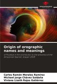 Origin of orographic names and meanings Origin of orographic names and meanings
