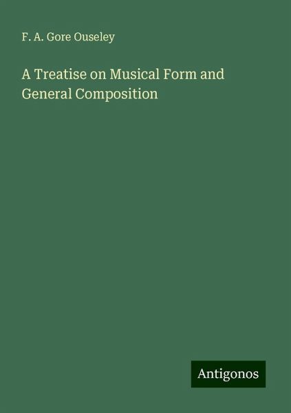 A Treatise on Musical Form and General Composition