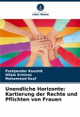 Unendliche Horizonte: Kartierung der Rechte und Pflichten von Frauen Unendliche Horizonte: Kartierung der Rechte und Pflichten von Frauen