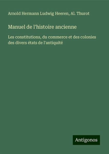 Manuel de l'histoire ancienne Manuel de l'histoire ancienne
