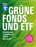 Grüne Fonds und ETF - Geld anlegen mit Nachhaltigkeit - Anlagestrategien, Ratings und Banken für Ihre Geldanlage (eBook, PDF)