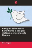 Gangues criminosas, banditismo e drogas: violência em zonas do Quénia