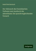 Der Gebrauch des französischen Verbums zum Ausdruck des Adverbiums: Ein sprachvergleichender Versuch Der Gebrauch des französischen Verbums zum Ausdruck des Adverbiums: Ein sprachvergleichender Versuch