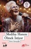 Mediha Hanim Ölmek Istiyor Mediha Hanim Ölmek Istiyor