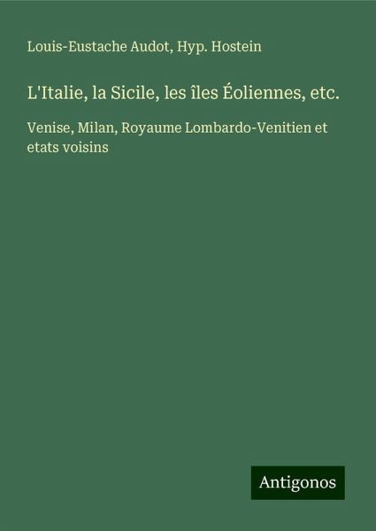 L'Italie, la Sicile, les îles Éoliennes, etc.