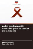 Aides au diagnostic avancées pour le cancer de la bouche Aides au diagnostic avancées pour le cancer de la bouche