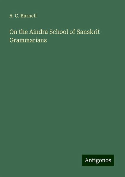 On the Aindra School of Sanskrit Grammarians On the Aindra School of Sanskrit Grammarians