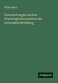 Untersuchungen aus dem Physiologischen Institute der Universität Heidelberg Untersuchungen aus dem Physiologischen Institute der Universität Heidelberg