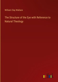 The Structure of the Eye with Reference to Natural Theology