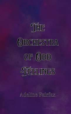 The Orchestra of Odd Feelings - Fairfax, Adeline
