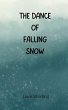 The Dance of Falling Snow - Bild 1