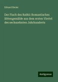 Der Fluch des Rabbi: Romantisches Sittengemälde aus dem ersten Viertel des sechszehnten Jahrhunderts Der Fluch des Rabbi: Romantisches Sittengemälde aus dem ersten Viertel des sechszehnten Jahrhunderts