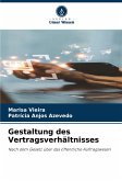 Gestaltung des Vertragsverhältnisses Gestaltung des Vertragsverhältnisses
