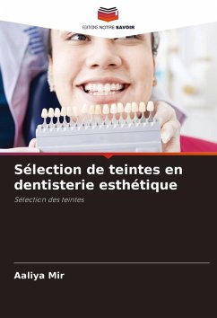 Sélection de teintes en dentisterie esthétique - Mir, Aaliya