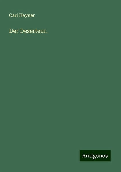 Der Deserteur.