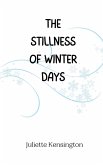 The Stillness of Winter Days The Stillness of Winter Days