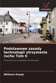 Podstawowe zasady technologii utrzymania ruchu Tom II Podstawowe zasady technologii utrzymania ruchu Tom II