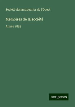 Mémoires de la société - Société des antiquaries de l'Ouest