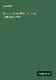 Was ist Allopathie und was Homöopathie?