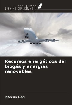 Recursos energéticos del biogás y energías renovables - Godi, Nahum