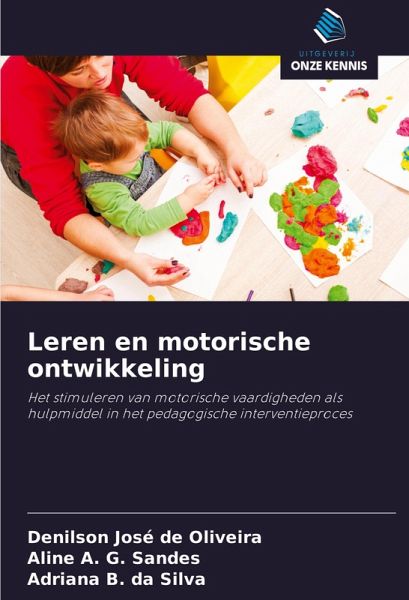 Leren en motorische ontwikkeling Leren en motorische ontwikkeling