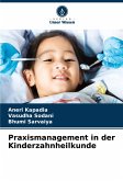 Praxismanagement in der Kinderzahnheilkunde