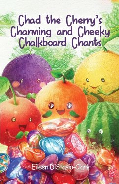 Cover Chad the Cherry's Charming and Cheeky Chalkboard Chants