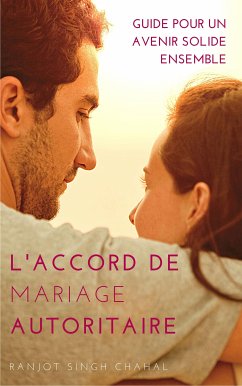 L'Accord de Mariage Autoritaire (eBook, ePUB) - Chahal, Ranjot Singh