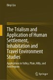 The Trialism and Application of Human Settlement, Inhabitation and Travel Environment Studies (eBook, PDF)