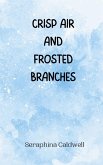 Crisp Air and Frosted Branches