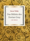 Oscar Wilde: Das Bildnis des Dorian Gray. Vollständige Neuausgabe der Übersetzung von Alfred Wechsler