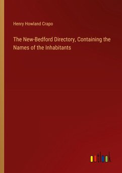 The New-Bedford Directory, Containing the Names of the Inhabitants