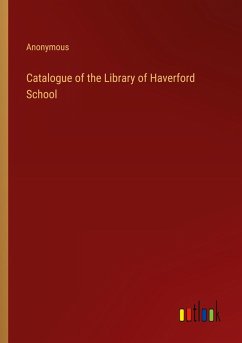 Cover Catalogue of the Library of Haverford School