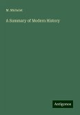 A Summary of Modern History A Summary of Modern History