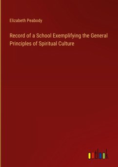 Record of a School Exemplifying the General Principles of Spiritual Culture Record of a School Exemplifying the General Principles of Spiritual Culture