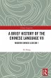 A Brief History of the Chinese Language... - Bild 1