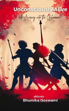 Unconsciously Alive - Bhumika Goswami