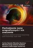 Pochodzenie nazw orograficznych i ich znaczenie Pochodzenie nazw orograficznych i ich znaczenie