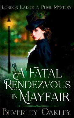 A Fatal Rendezvous in Mayfair - Oakley, Beverley